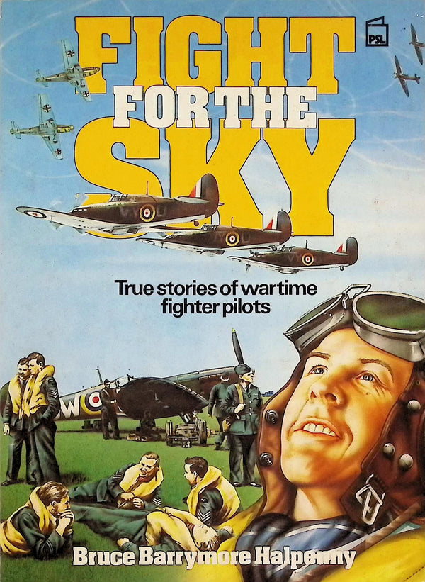 Fight For The Skies by Bruce Barrymore Halpenny: 1986 First Edition Softcover Trade PB