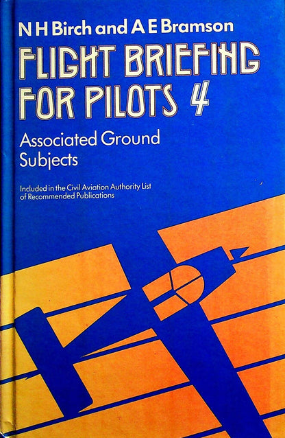 Flight Briefing for Pilots 4: Birch, Bramson 1979 Hardback Very Good