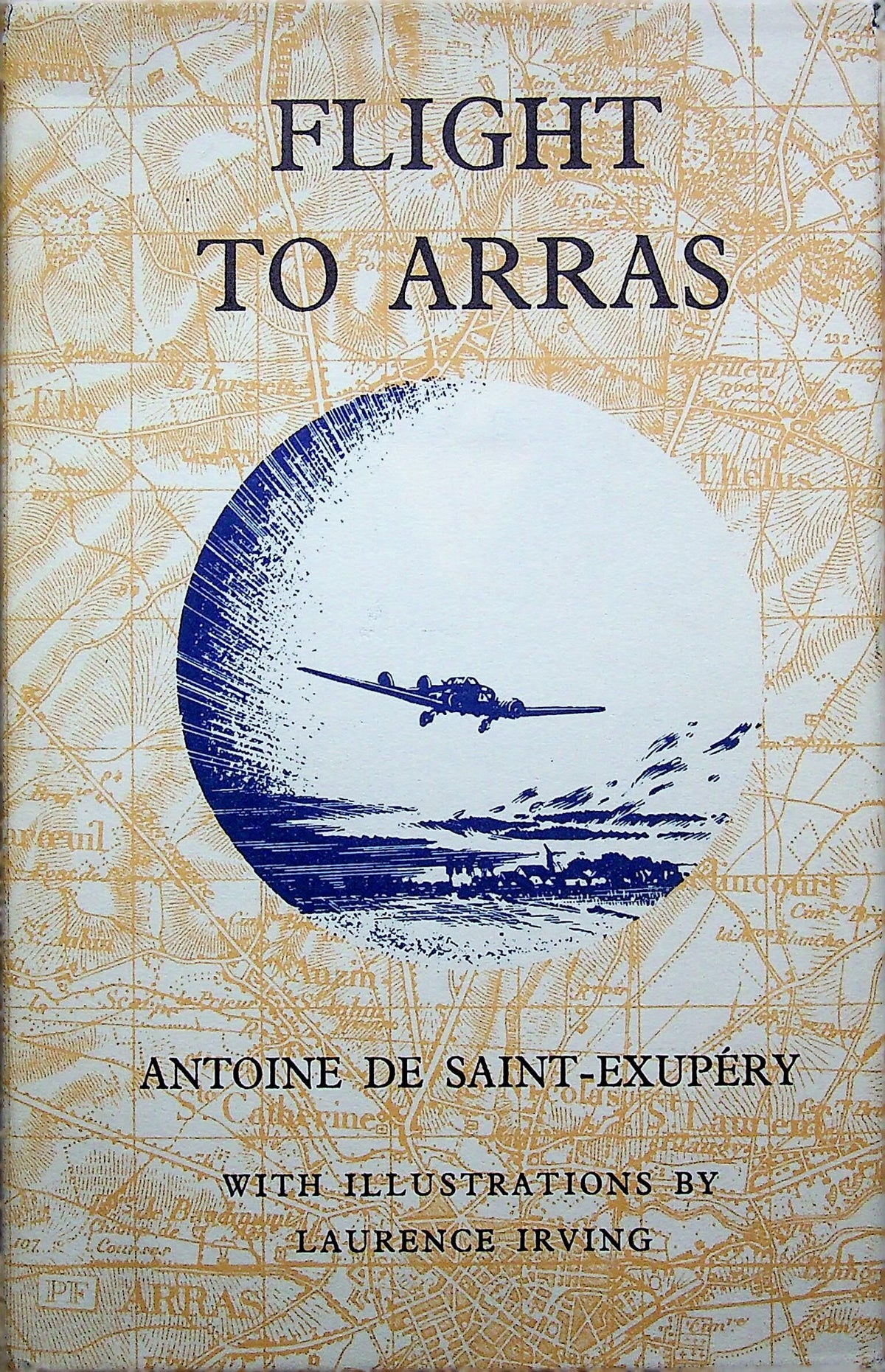 Flight to Arras: Antoine De Saint-Exupery 1955 hardback