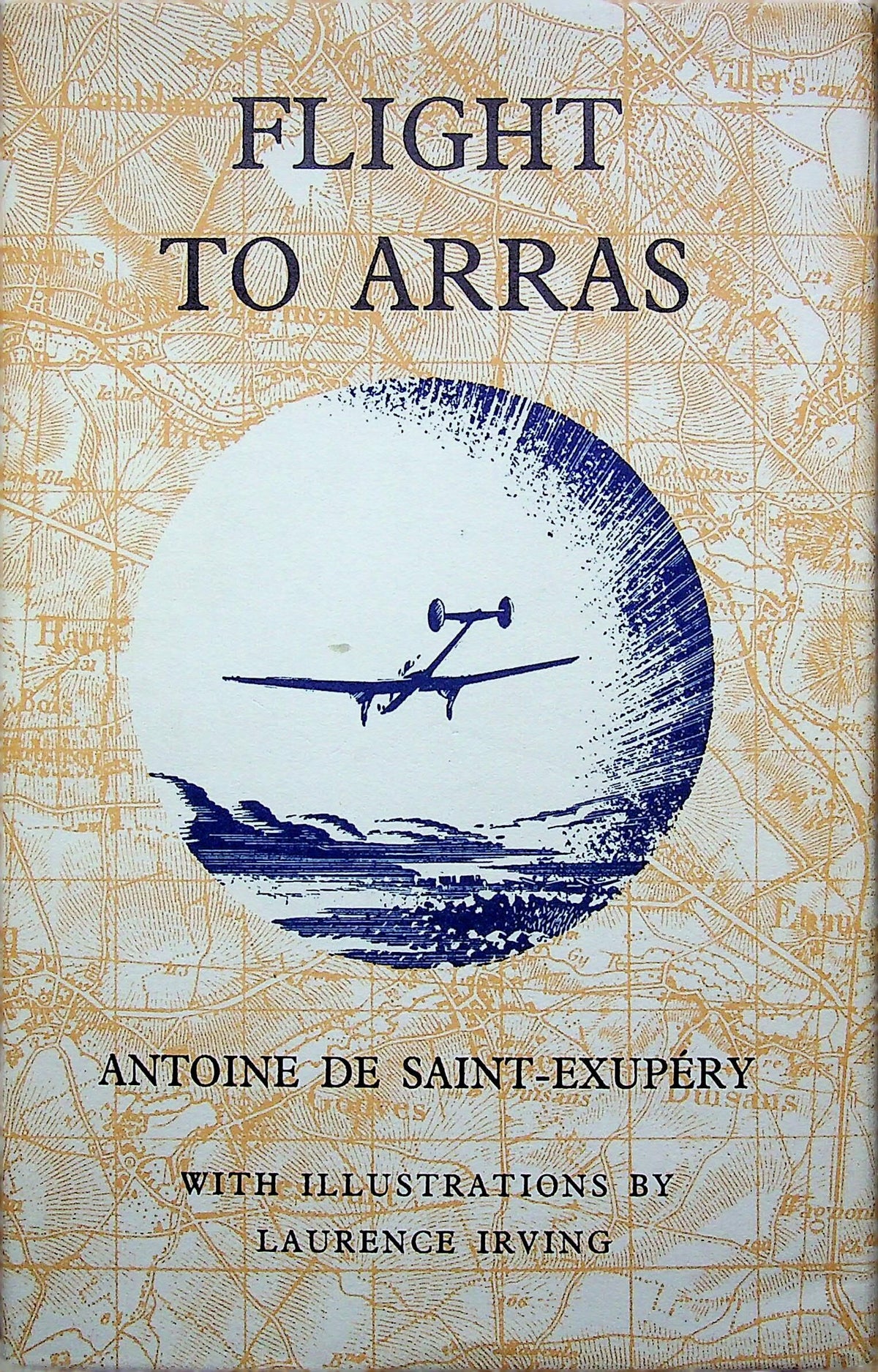 Flight to Arras: Antoine De Saint-Exupery 1955 hardback