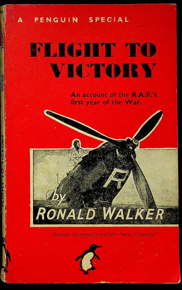 Flight to Victory by Ronald Walker: 1940 First Edition Penguin Special Paperback