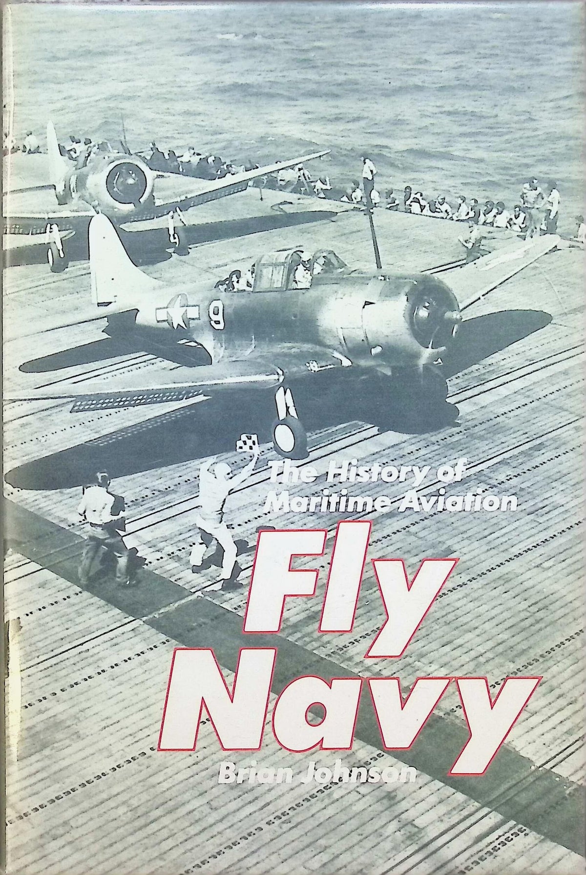 Fly Navy: Brian Johnson 1981 1st edition hardback