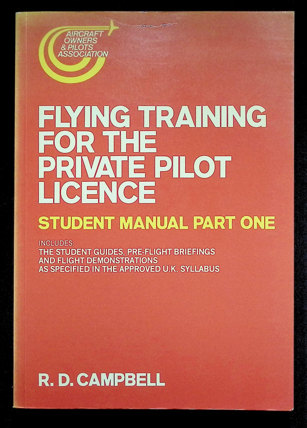 Flying Training For The Private Pilot Licence, Student Manual Part 1 by Campbell: 1981 SB