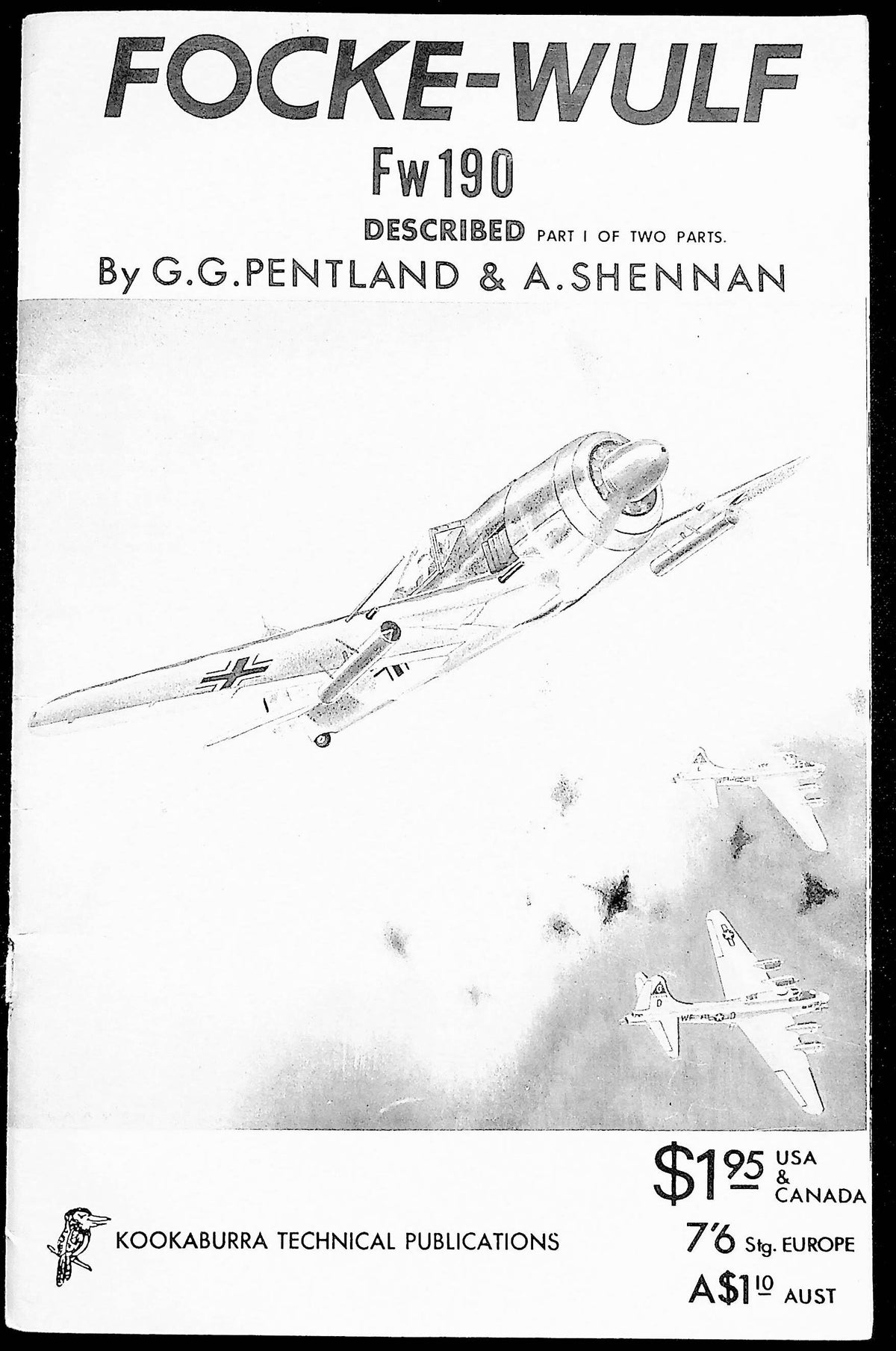 Focke-Wulf Fw190 Described by G Pentland & A Shennan 1966 1st edition Soft Cover