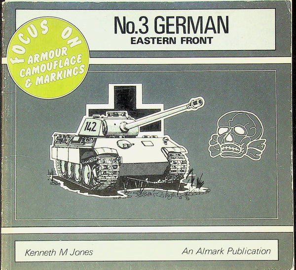 Focus on Armour Camouflage & Markings, No.3: German Eastern Front: 1978 1st Ed Softback