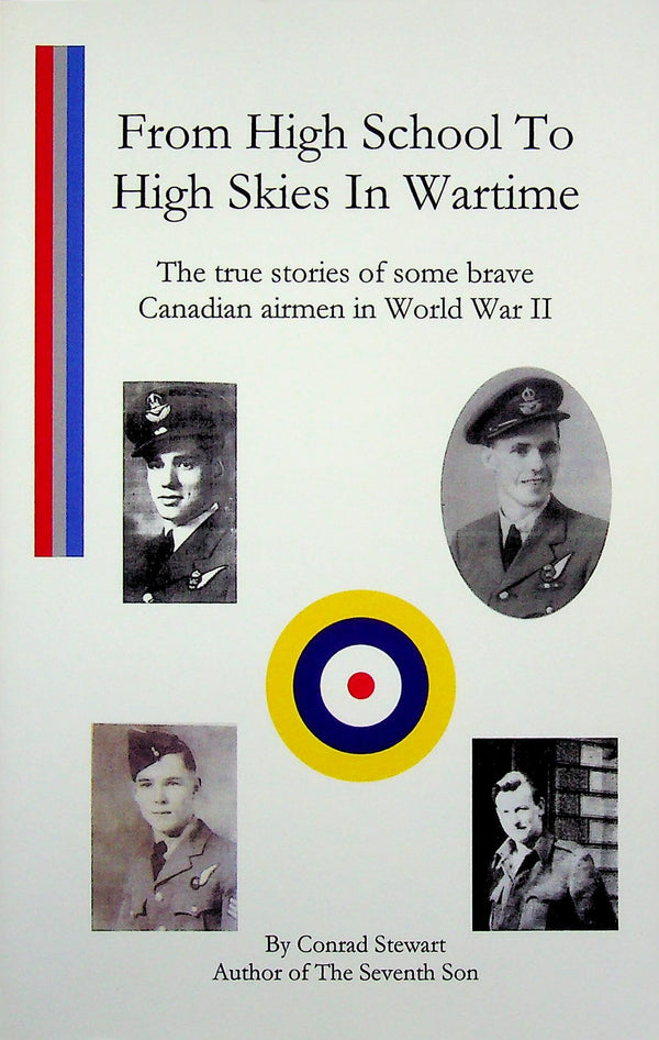 From High School to High Skies in Wartime: Stewart 2010 1st Ed Signed PB