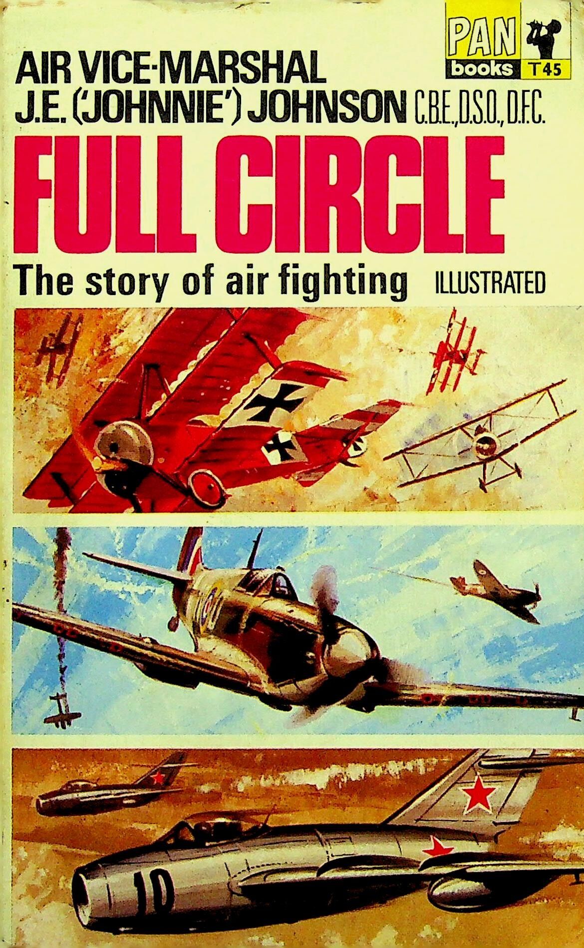 Full Circle: Air Vice-Marshal JE 'Johnnie' Johnson 1968 paperback
