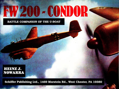 FW 200 - Condor: Heinz J Nowarra 1990 1st Edition Softcover