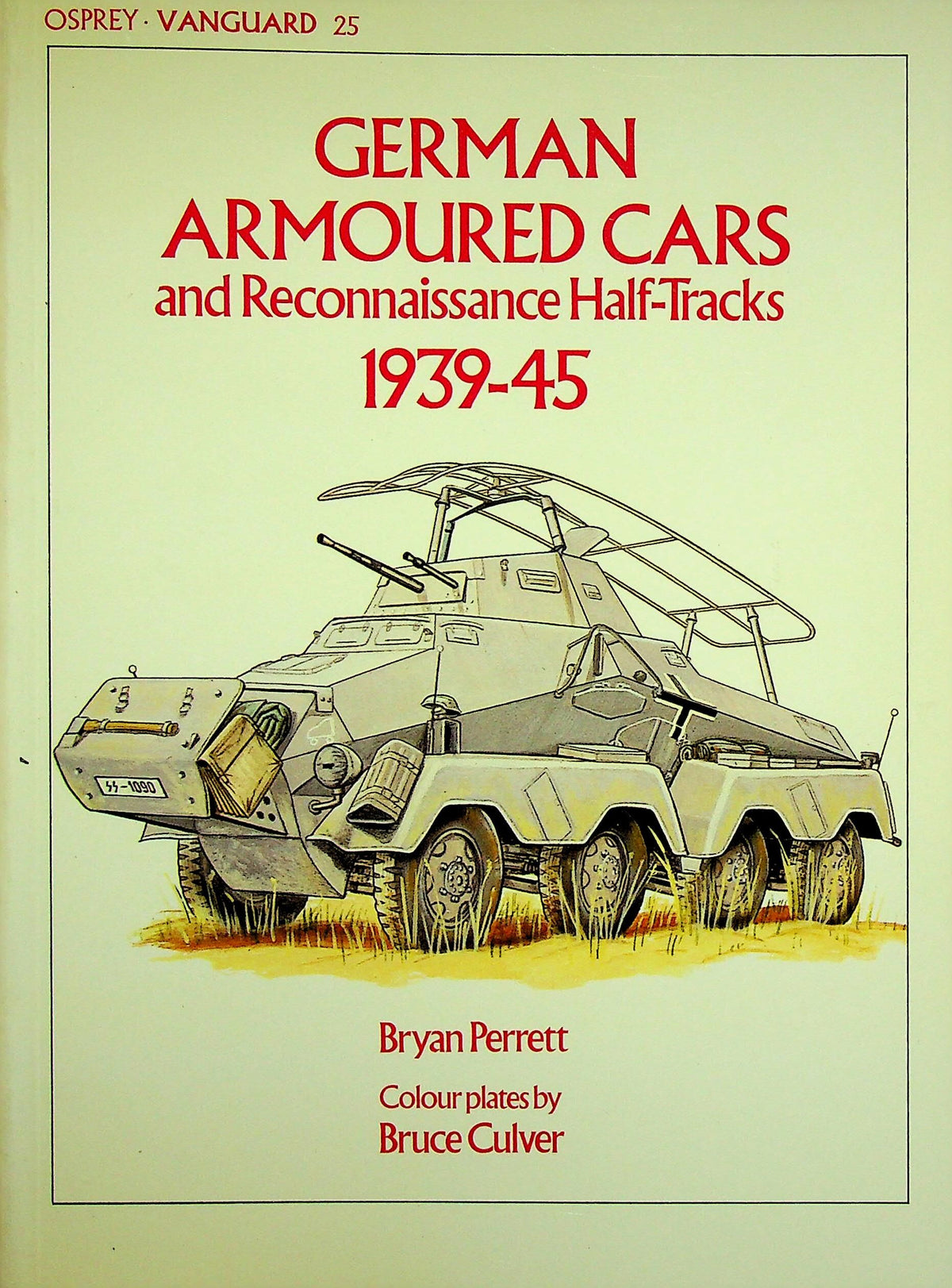 German Armoured Cars & Reconnaissance Half-Tracks: Osprey Vanguard #25: 1983 Softcover