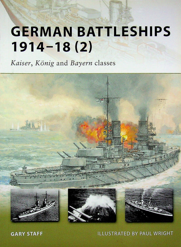 German Battleships (2) 1914-18 by Gary Staff: NEW Osprey New Vanguard
