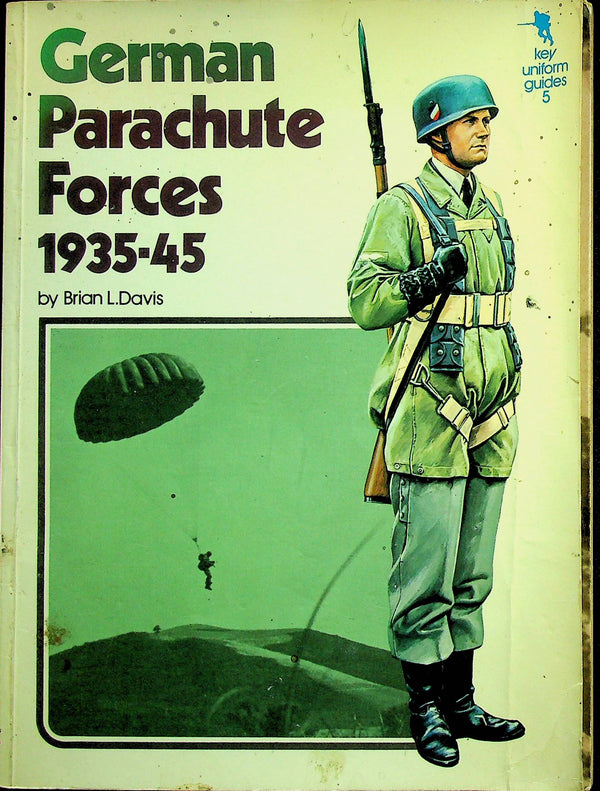 German Parachute Forces 1935-45:Key Uniform Guide Series #5/ 1974 1st Edition