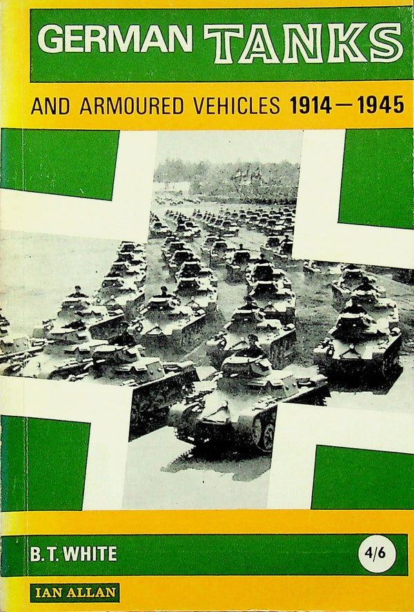German Tanks and Armoured Vehicles 1914-45: 1967 Fully Described and Illustrated/ NEW