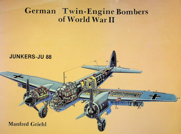 German Twin-Engines Bombers of WWII by Manfred Griehl: 1989 First Ed Softcover Trade PB