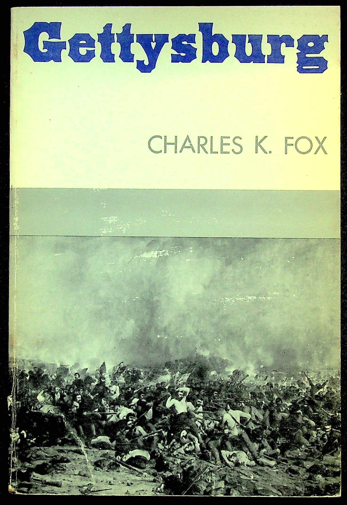Gettysburg by Charles K.Fox: 1969 NEW 1st edition paperback