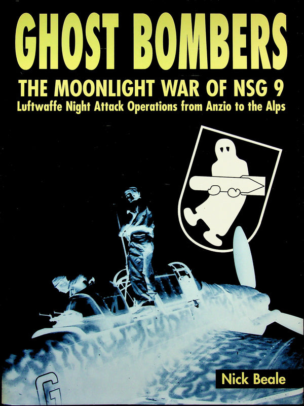 Ghost Bombers, The Moonlight War of NSG 9 by Nick Beale: NEW 2001 1st Ed Lge Format HB