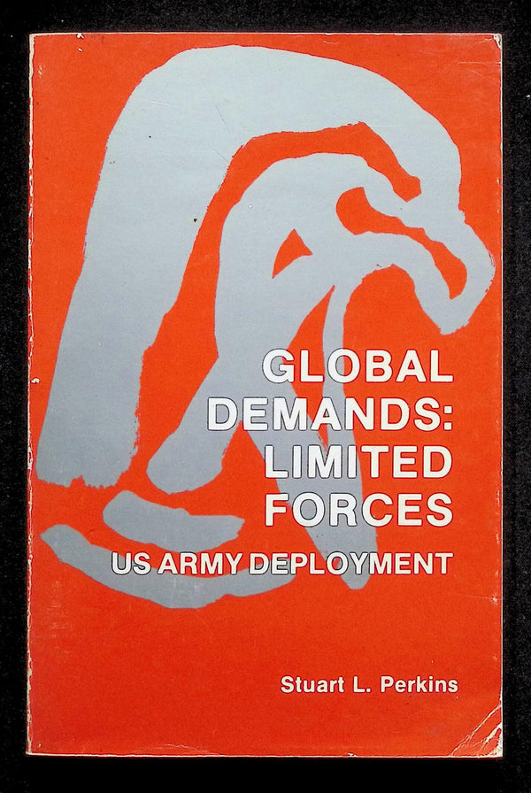 Global Demands: Limited Forces by Stuart Perkins: 1984 First Edition Softcover Trade PB