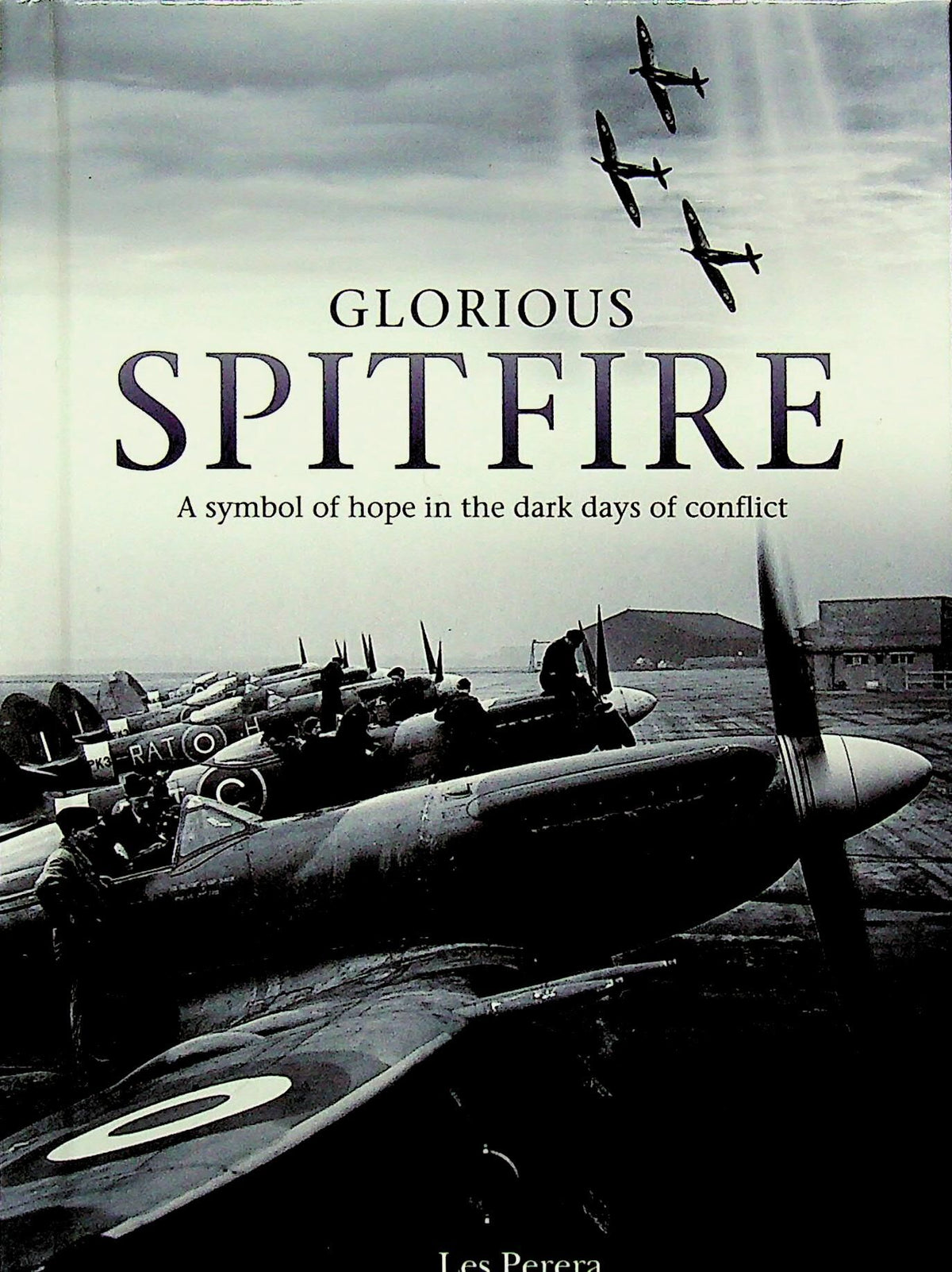 Glorious Spitfire: ? Les Perera hardback