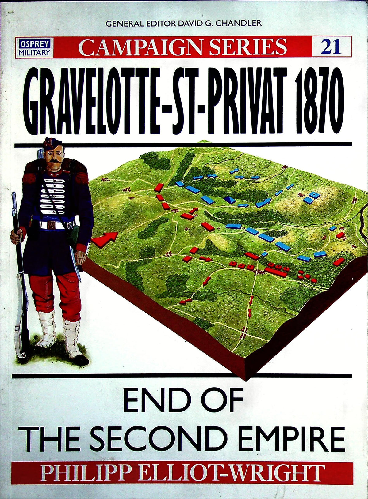Gravelotte-St-Privat 1870, End of the 2nd Empire/ P.Elliot-Wright: Osprey Campaign Series