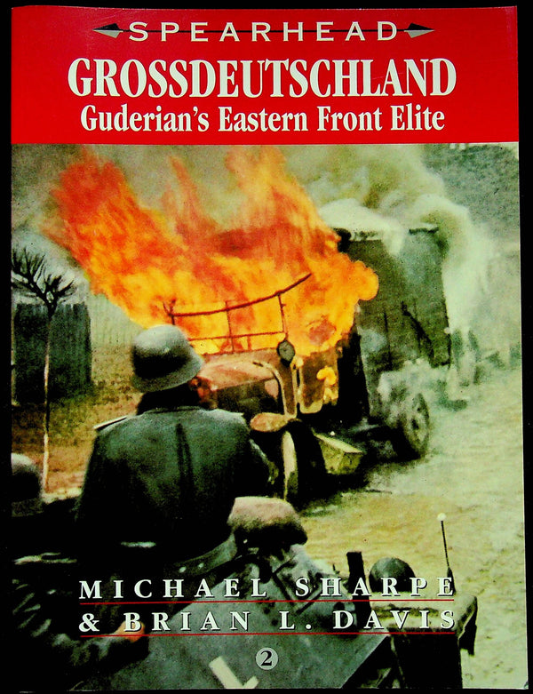 Grossdeutschland, Guserian;s Eastern Front Elite by M.Sharpe & B.Davis: 2001 First Edition