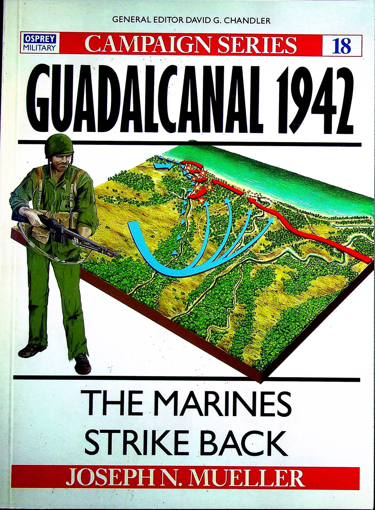 Guadacanal 1942, The Marines Strike Back by JN Mueller: Osprey Campaign Series