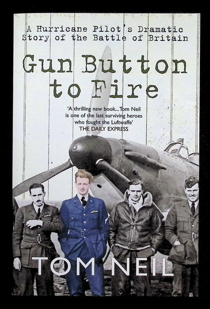 Gun Button to Fire by Wing Commander Tom Neil: NEW 2011 Paperback