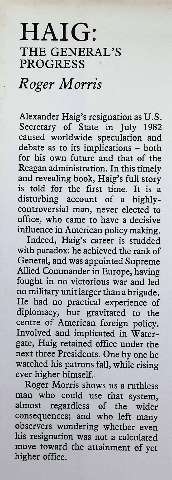 Haig; The General's Progress by Roger Morris: NEW 1982 First Edition