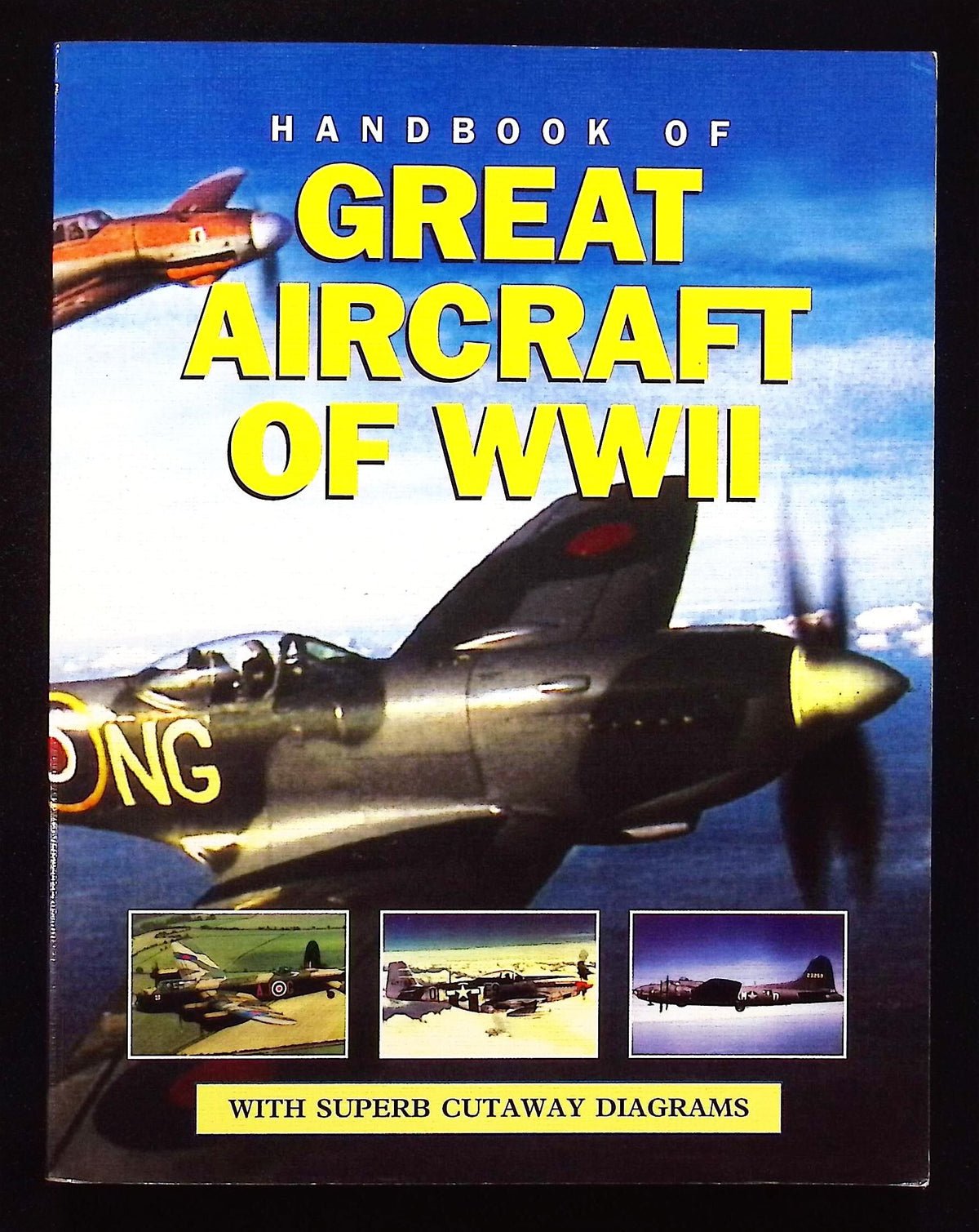 Handbook of Great Aircraft of WWII by M Spick & A Price: NEW 2002 Softcover Trade PB