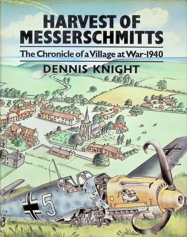 Harvest of Messerschmitts by Dennis Knight, 1981 1st Edition HB with DJ/ Nr Fine Book