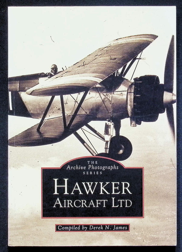 Hawker Aircraft Ltd by Derek N James: NEW 1996 First Edition Softcover Trade Paperback
