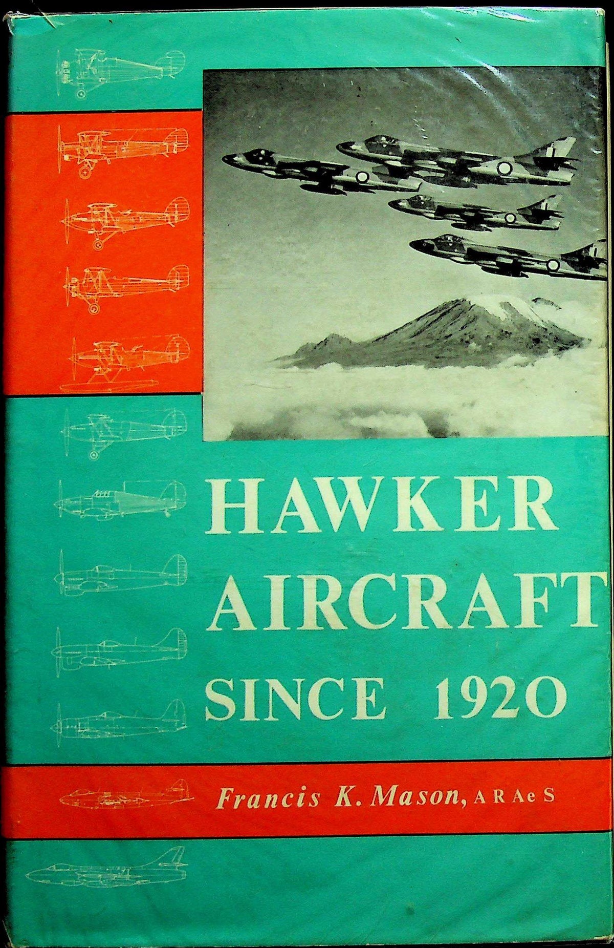 Hawker Aircraft since 1920 by FK Mason: 1961 first edition Fine
