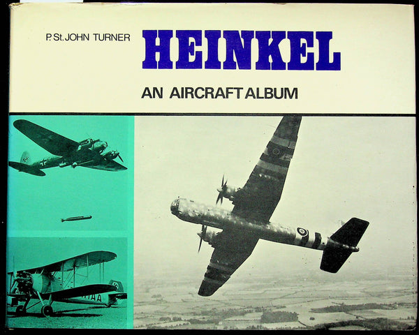 Heinkel; An Aircraft Album by P St John Turner: 1970 First Edition Hardback