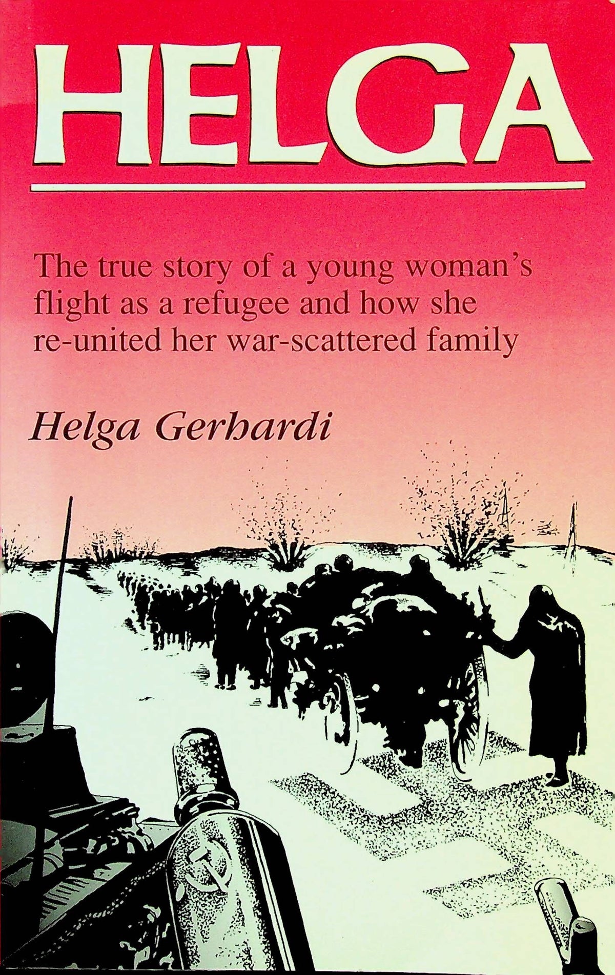 Helga, True Wartime Story of a Young Swiss Woman by Helga Gerhardi: NEW 1994 Signed 1st Ed