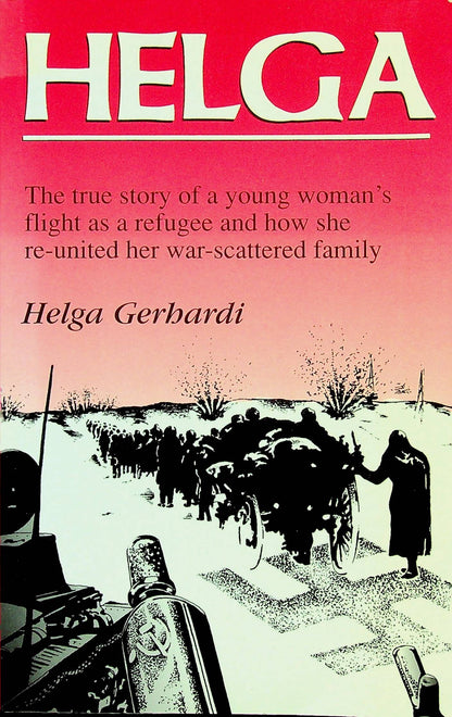 Helga, True Wartime Story of a Young Swiss Woman by Helga Gerhardi: NEW 1994 Signed 1st Ed