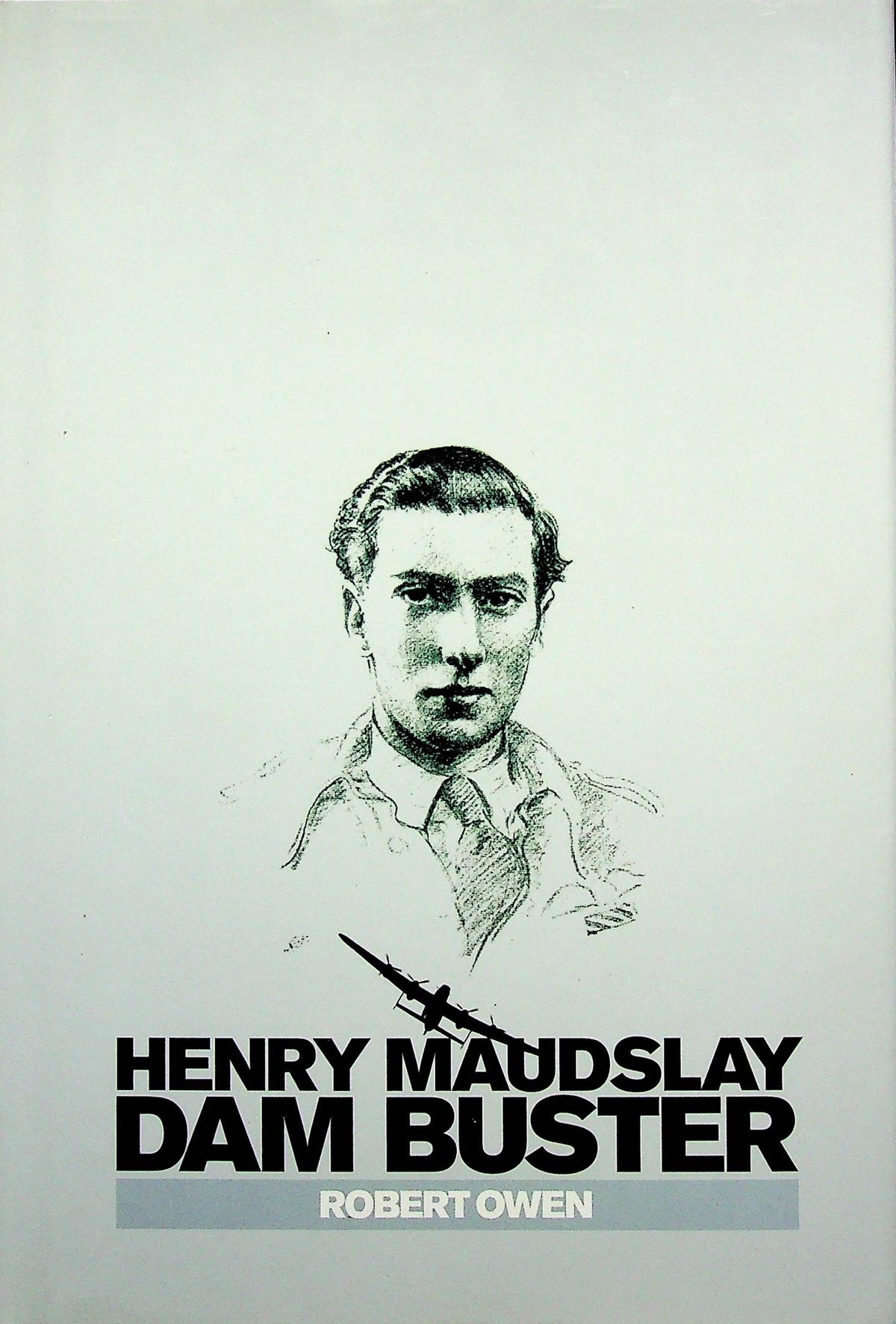 Henry Maudslay, Dam Buster by R.Owen: NEW 2014 1st Ed.HB; Biography of an RAF Hero