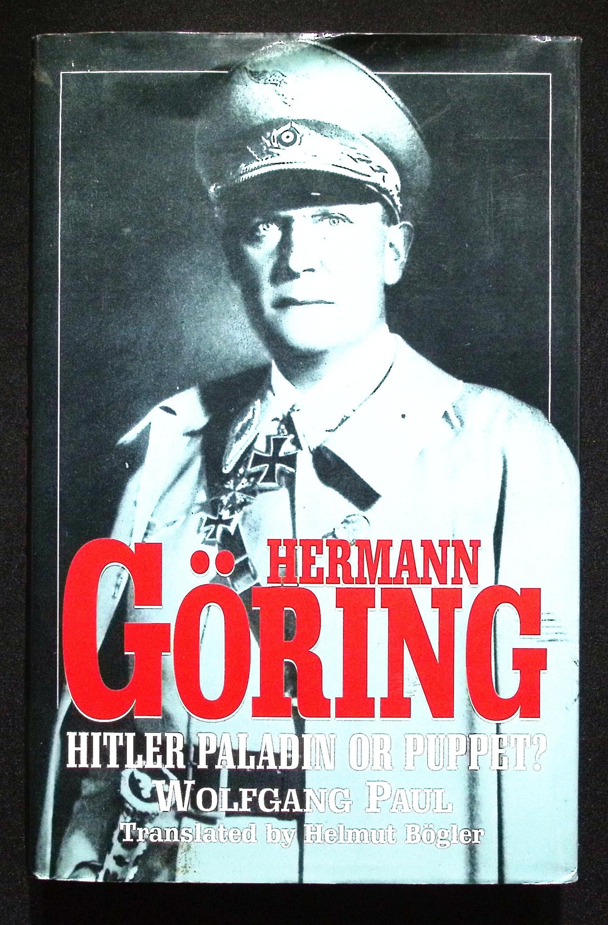 Herman Goring by Wolfgang Paul: NEW 1998 First Edition Hardback