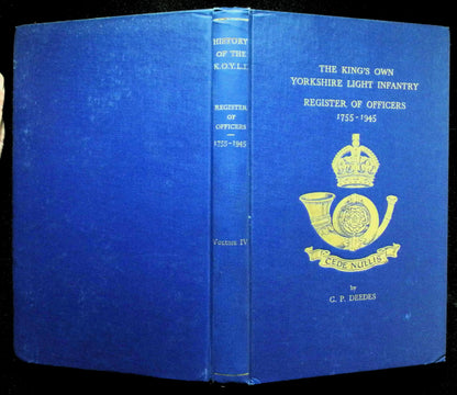 History of The K.O.Y.L.I.; Register of Officers 1755-1945 V.IV by CP Deedes: 1946 Hardback