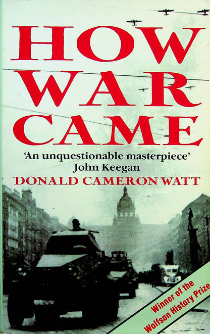 How War Came by Donald Cameron Watt: 1990 1st Paperback Edition
