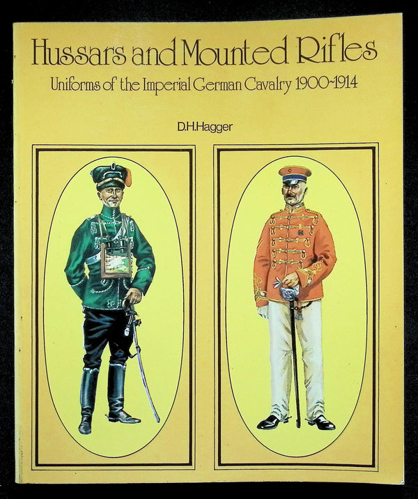 Hussars and Mounted Rifles 1900-1914 by Hagger: 1974 First Edition Softcover Trade PB