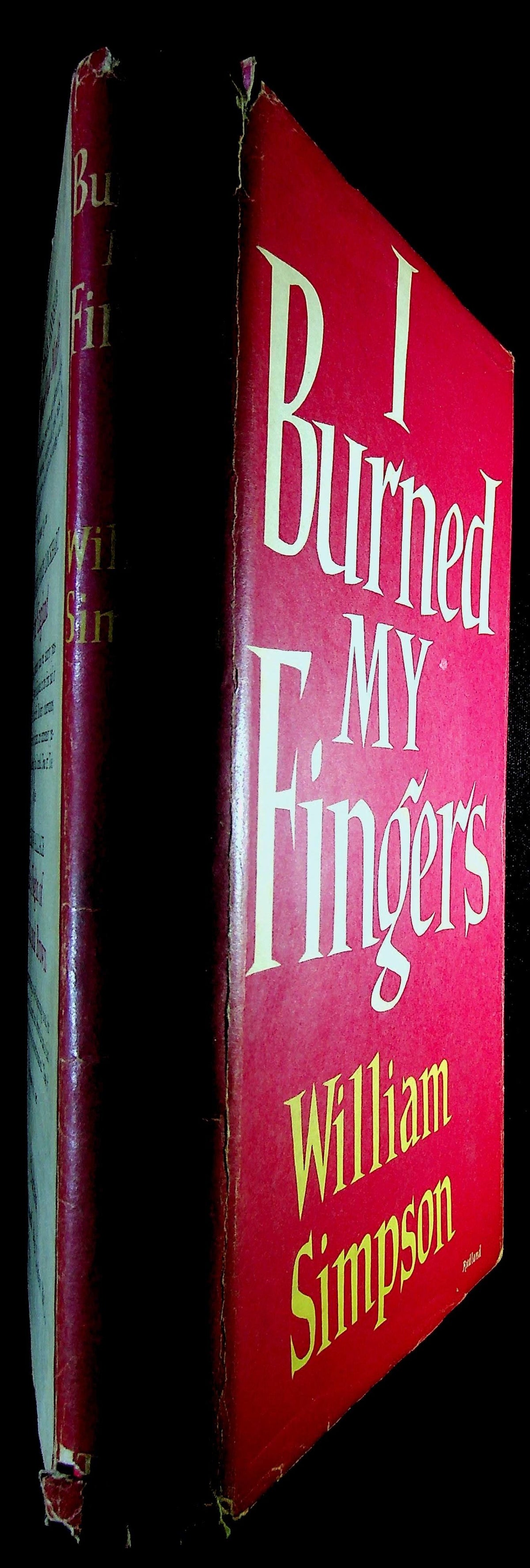 I Burned My Fingers by William Simpson: 2nd Reprint of 1st Edition