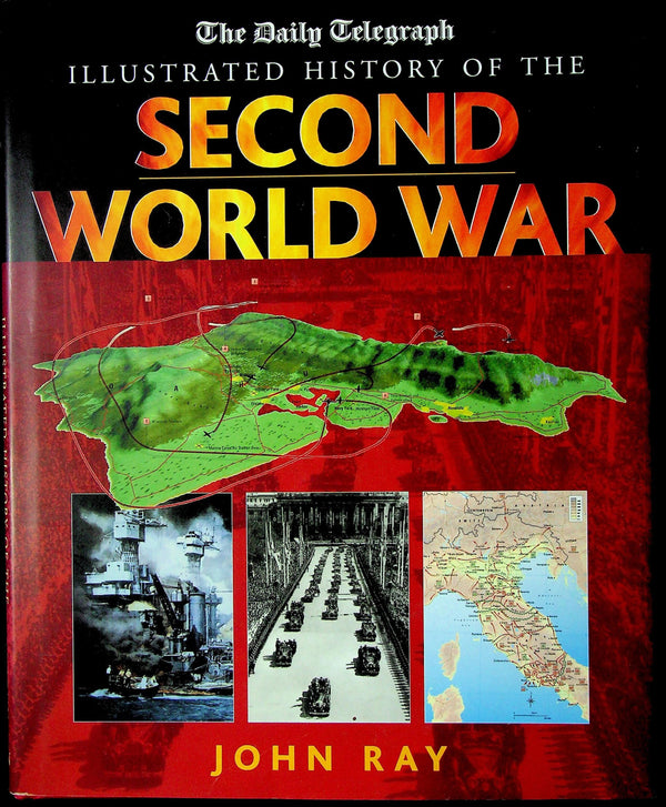 Illustrated History of the Second World War by John Ray: NEW 2003 1st Ed. Large Hardback