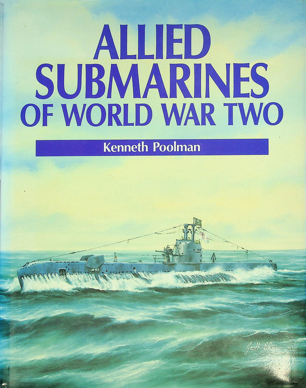 Allied Submarines of World War Two by Kenneth Poolman: NEW 1990 Large Format Hardback