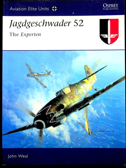 Jagdgeschwader 52, The Experten by John Weal: NEW 2004 Osprey AEU #15