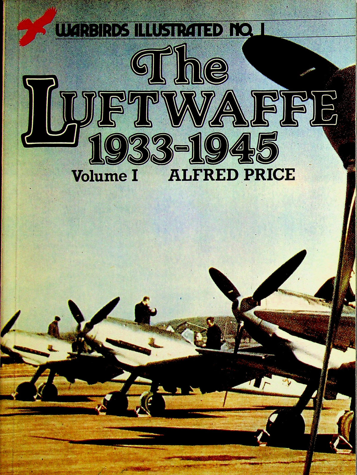 The Luftwaffe 1933-1945 Vols I-IV by Alfred Price:  New 1981-2 Complete Set Softcover Books