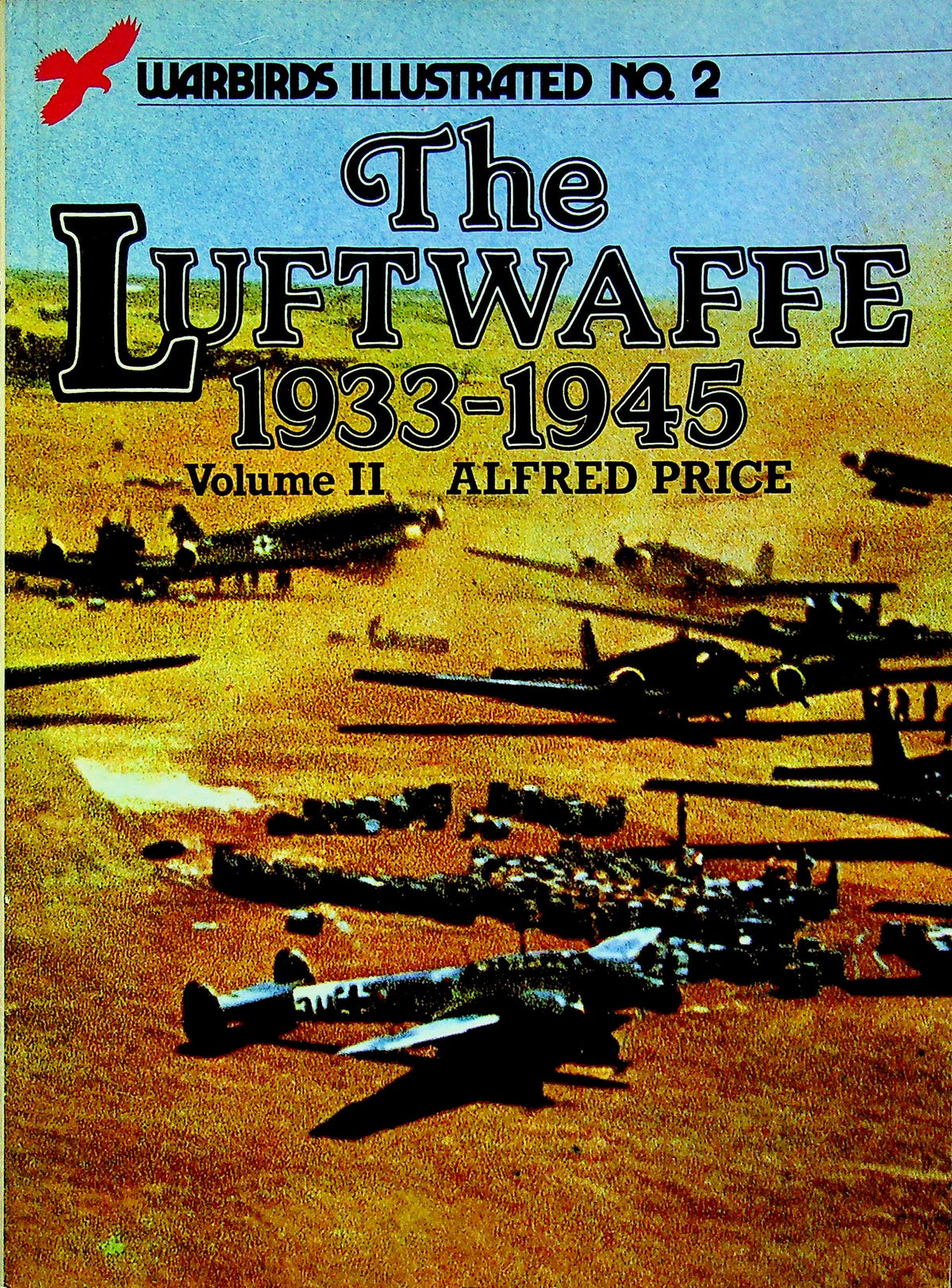 The Luftwaffe 1933-1945 Vols I-IV by Alfred Price:  New 1981-2 Complete Set Softcover Books