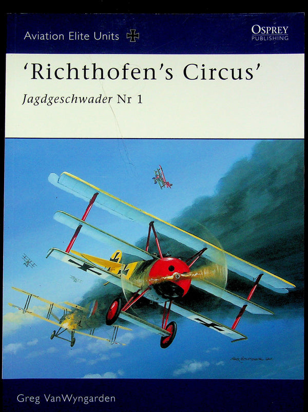 'Richthofen's Circus' Jagdgeschwader #1 by Greg VanWyngarden: NEW 2004 Osprey AEU #16 German WW1 Outstanding Fighter Unit