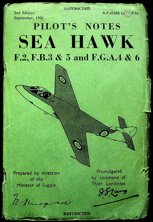 Pilot's Notes Sea Hawk F2, FB3/5, FGA 4/6: Original 1956 2nd Edition AP 4328 B-F, Fully Amended