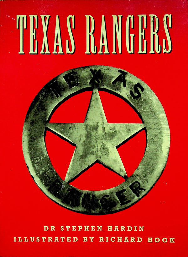 Texas Rangers by Dr. Stephen Hardin: 2000 Reprint of 1991 Osprey Trade Paperback