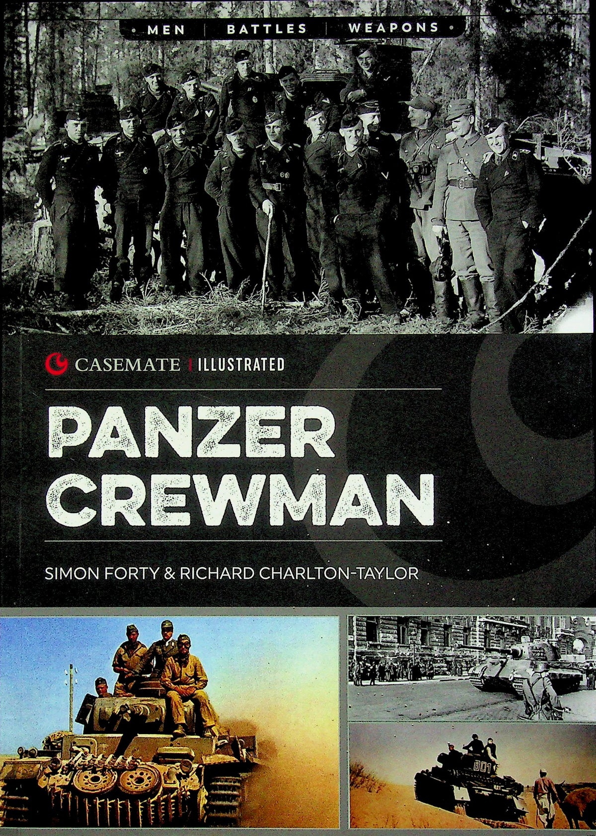 Panzer Crewman by Simon Forty & R.Charlton-Taylor: NEW 2025 1st Edition Casemate Illustrated