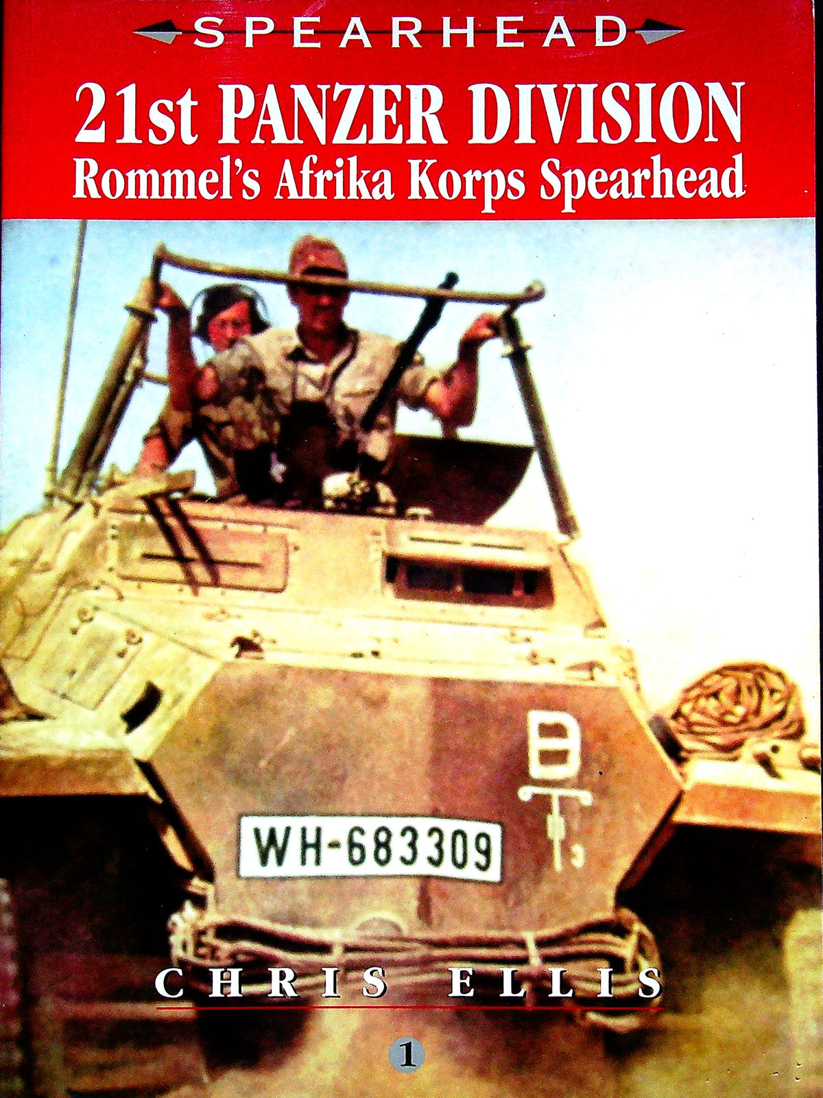 21st Panzer Division, Rommel's Afrika Korps Spearhead by Chris Ellis: NEW 2001 1st Ed. Softback