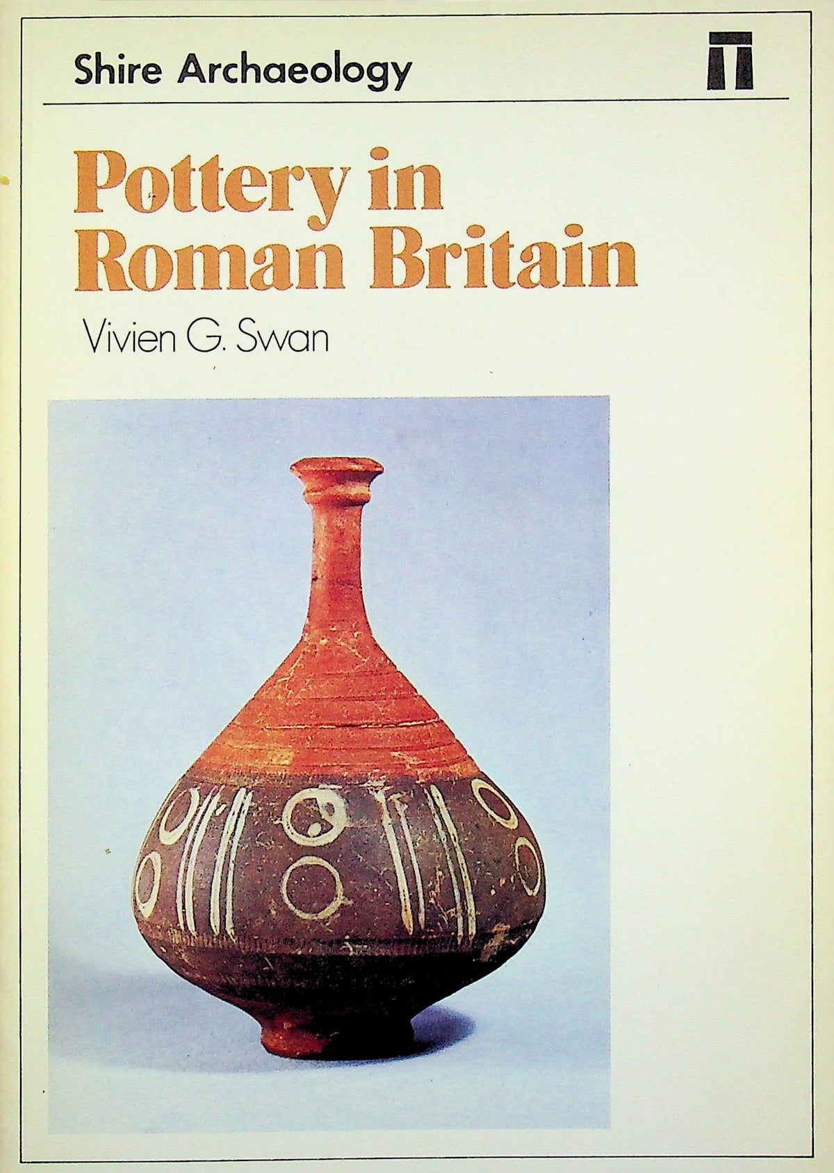 Pottery in Roman Britain by Vivien G.Swan: NEW 1988 4th Edition Softcover Paperback
